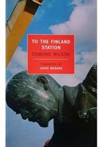 To the Finland Station A study in the writing and acting of history