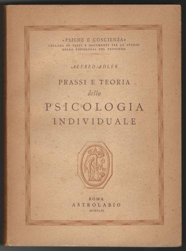 Prassi e teoria della psicologia individuale - Alfred Adler - copertina