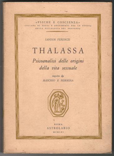 Thalassa. Psicoanalisi delle origini della vita sessuale - Sándor Ferenczi - copertina