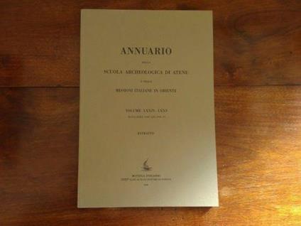 Annuario della scuola archeologica di Atene e delle missioni italiane in Oriente Volume LXXIV-LXXV Nuova serie LVIII-LIX (1996-1997) - copertina