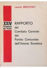 Xxiv Congresso Del Pcus Rapporto Del Comitato Centrale Del Partito Comunista Dell'Unione Sovietica