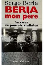 Beria mon Père Au cœur du pouvoir stalinien