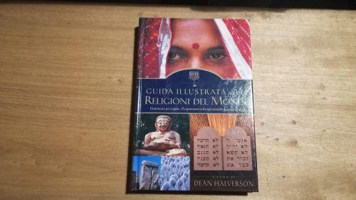 Guida illustrata alle religioni del mondo - Dean Halverson - copertina