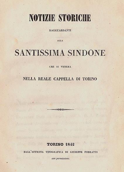 Notizie storiche ragguardanti alla Santissima Sindone che si venera nella Reale Cappella di Torino - copertina