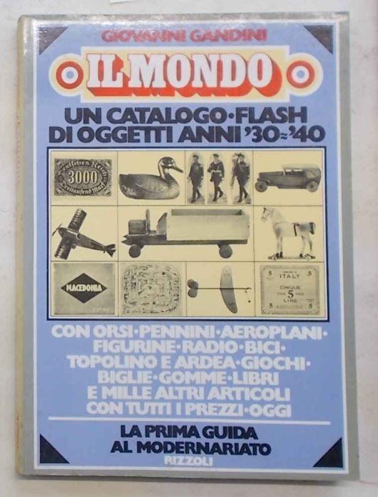 Il mondo. Un catalogo flash di oggetti anni '30-'40 con tutti i prezzi - Giovanni Gandini - copertina