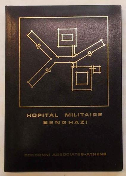 Hopital Militaire Benghazi. Consonni Associates - Arthens - copertina