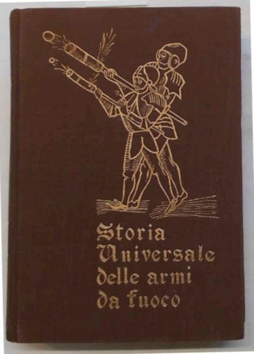 Storia universale delle armi da fuoco - Letterio Musciarelli - copertina