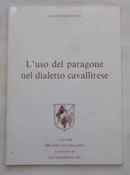 L' uso del paragone nel dialetto cavallirese - Gianni Martinetti - copertina