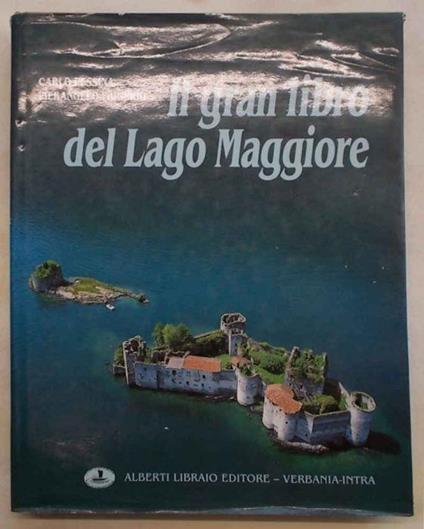 Il gran libro del Lago Maggiore - Carlo Pessina - copertina