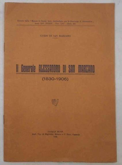 Il generale Alessandro di San Marzano (1830 - 1906) - San Marzano Guido Di - copertina