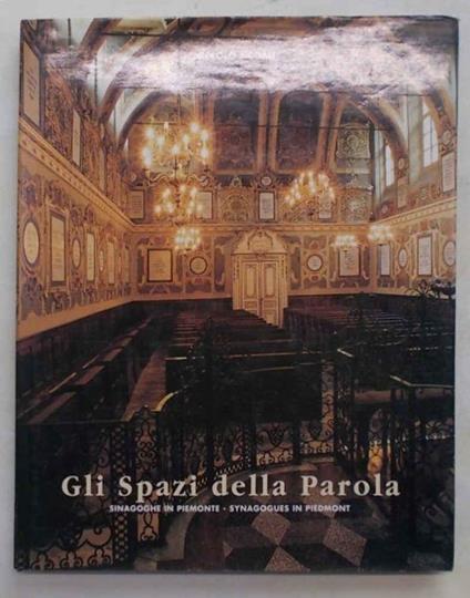 Gli spazi della Parola. Sinagoghe in Piemonte - Niccolò Biddau - copertina