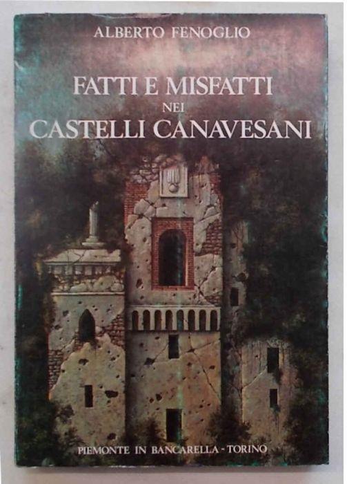 Fatti e misfatti nei castelli canavesani - Alberto Fenoglio - copertina