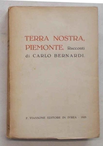 Terra nostra, Piemonte. Racconti - Carlo Bernardi - copertina