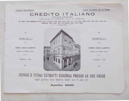 Credito Italiano. Listino Semestrale. Vercelli Corso Carlo Alberto angolo via Fratelli Laviny. Aprile 1913 - copertina