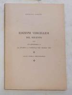 Edizione vercellese del Seicento con un'appendice a La stampa a Vercelli nel secolo XVI. Saggio storico-bibliografico