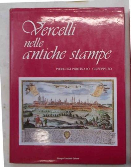 Vercelli nelle antiche stampe - P. Portinaro - copertina