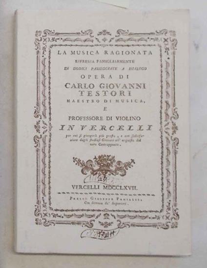 La musica ragionata espressa famigliarmente in dodici passeggiate a dialogo - Giovanni Testori - copertina