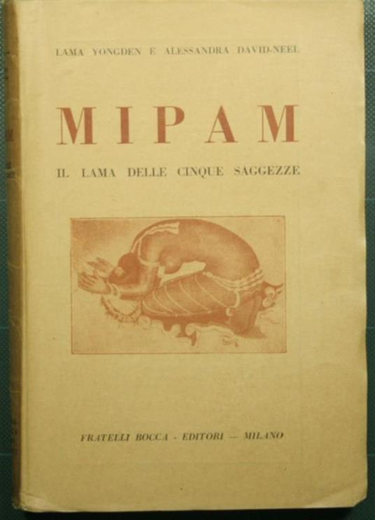 Mipam - Il Lama delle cinque saggezze - Yongden (lama) - Libro Usato -  Fratelli Bocca Editori - Romanzi occulti. N. 1 | IBS