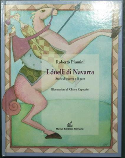 I duelli di Navarra - Storie di guerra e di pace - Roberto Piumini - copertina