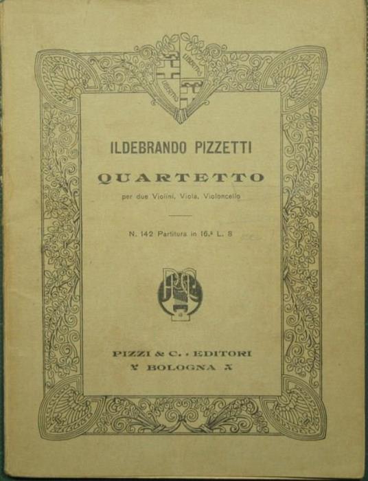 Quartetto in La Maggiore per 2 violini, viola e violoncello - Ildebrando Pizzetti - copertina