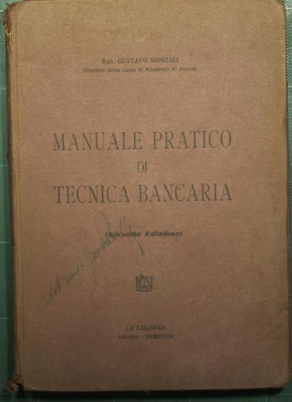 Manuale pratico di tecnica bancaria - Gustavo Mazali - copertina