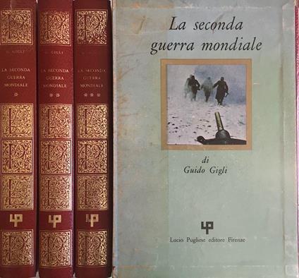La Seconda Guerra Mondiale. 3 volumi in cofanetto - Guido Gigli - copertina