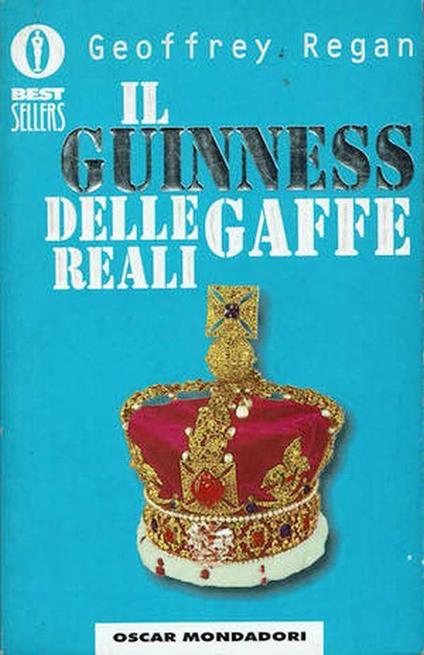 Il guinness delle gaffe reali - Geoffrey Regan - copertina