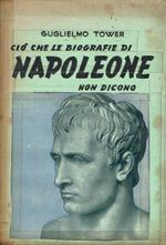 Ciò che le biografie di Napoleone non dicono