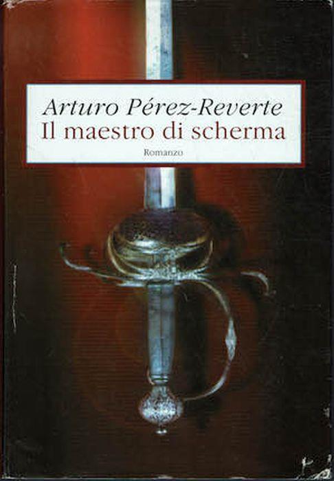 Il maestro di scherma - Arturo Pérez-Reverte - copertina