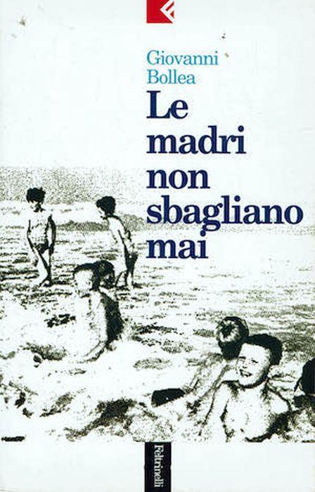 Le madri non sbagliano mai - Giovanni Bollea - copertina