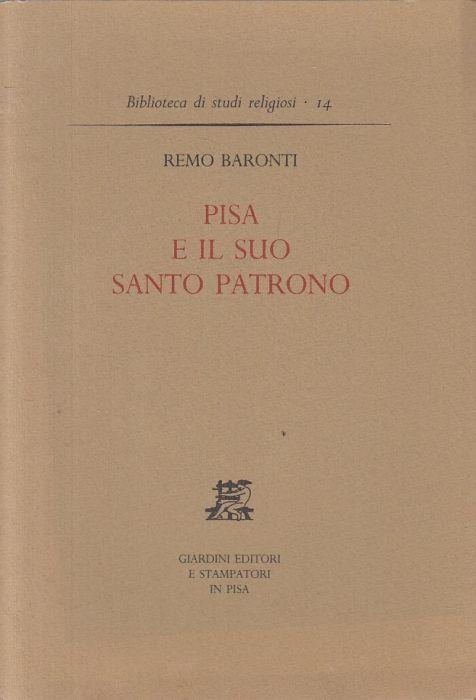 Pisa e Il Suo Santo Patrono - Remo Baronti - copertina