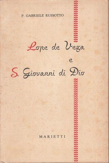 Lope De Vega e S. Giovanni di Dio - P. Gabriele Russotto - copertina