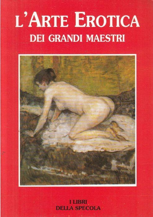 L' Arte Erotica Dei Grandi Maestri - copertina