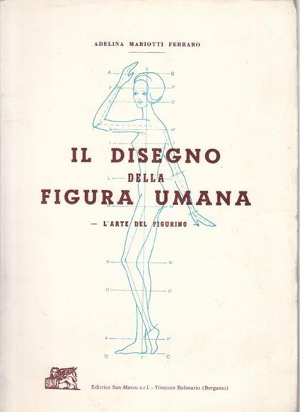 Disegno Della Figura Umana - Adelina Mariotti Ferraro - copertina