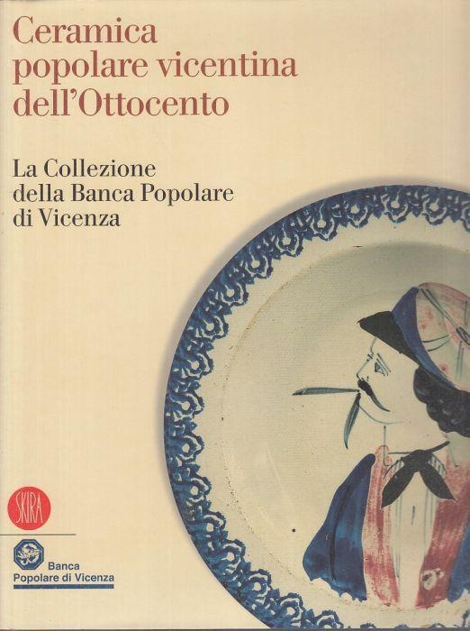 Ceramica Popolare Vicentina Dell'ottocento - Fernando Rigon - copertina