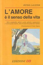 L' Amore è Il Senso Della Vita