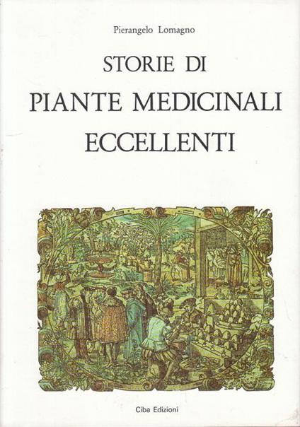 Storie di Piante Medicinali Eccellenti - Pierangelo Lomagno - copertina