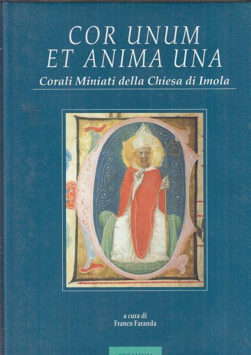 Cor Unum Et Anima Una Corali Miniati Chiesa Imola - Franco Faranda - copertina