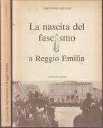 La Nascita Del Fascismo a Reggio Emilia