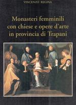 Monasteri Femminili con Chiese e Opere D'arte