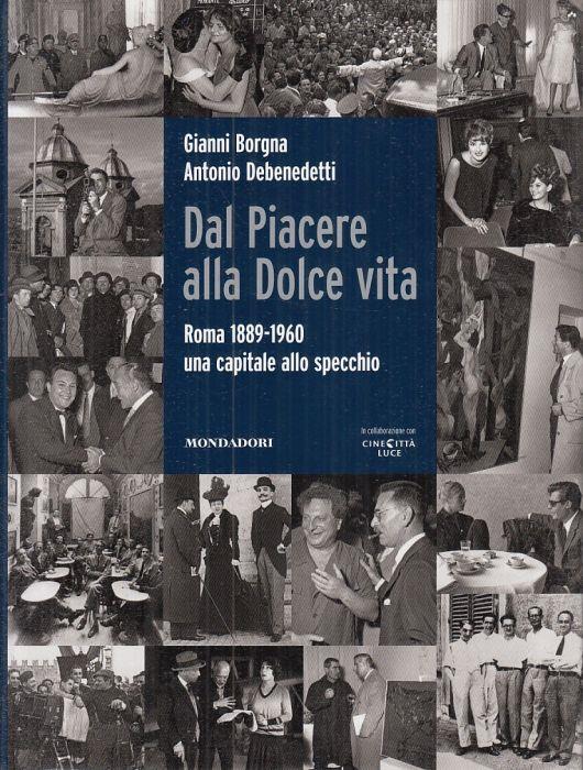 Dal Piacere Alla Dolce Vita - Gianni Borgna - copertina