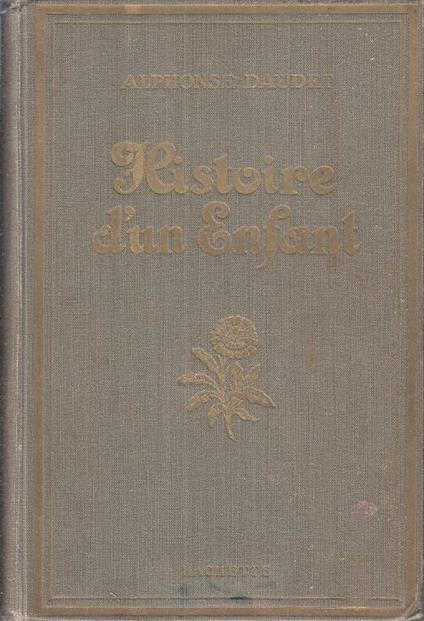 Histoire D'un Enfant. Le Petit Chose - Alphonse Daudet - copertina