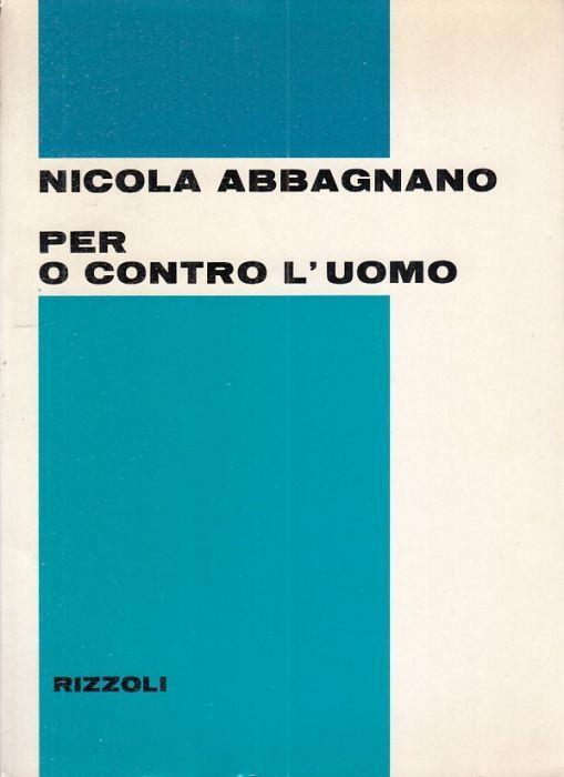 Per o Contro L'uomo - Nicola Abbagnano - copertina