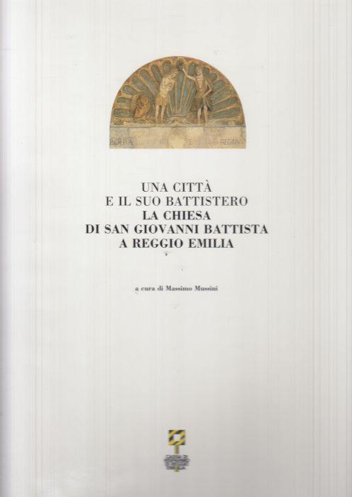 Città e Suo Battistero San Giovanni - Massimo Mussini - copertina