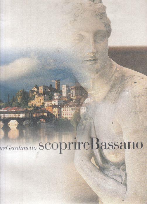 Scoprire Bassano Fotografie - Cesare Gerolimetto - copertina