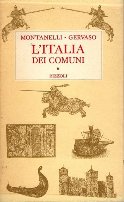 L’Italia dei comuni: il Medio Evo dal 1000 al 1250 - Indro Montanelli - copertina