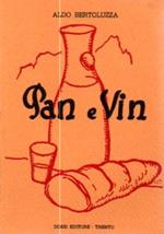 Pan e vin: storia, letteratura, statuti, proclami, prezzi, frasi di uso comune, proverbi, usi e costumi, folclore, tradizioni, filastrocche, indovinelli, dialetti, cognomi trentini