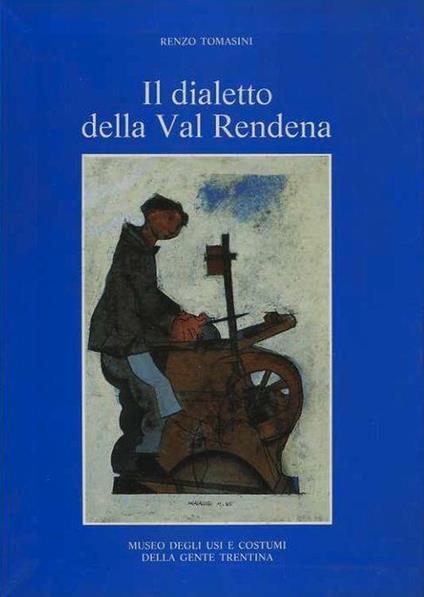 Il dialetto della Val Rendena - Renzo Tomasini - copertina