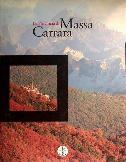 La provincia di Massa Carrara - Daniele Canali - copertina