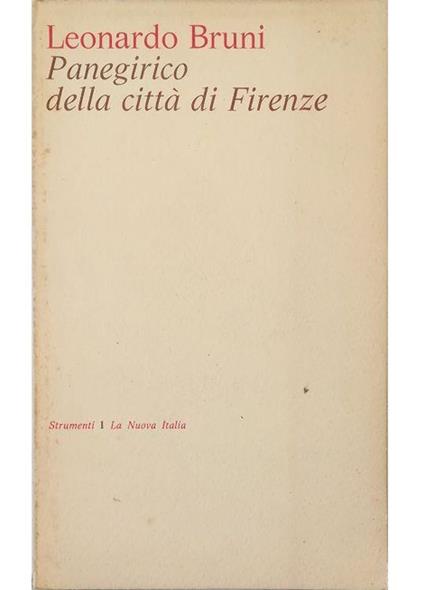 Panegirico della città di Firenze Testo italiano a fronte di Frate Lazaro da Padova - Leonardo Bruni - copertina